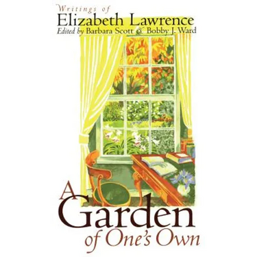 A Garden of One's Own: Writings of Elizabeth Lawrence