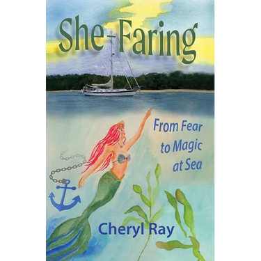 She-Faring: From Fear to Magic at Sea