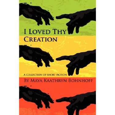 I Loved Thy Creation