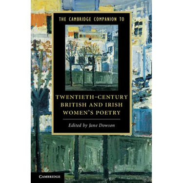 The Cambridge Companion to Twentieth-Century British and Irish Women's Poetry