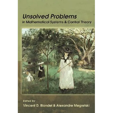 Unsolved Problems in Mathematical Systems and Control Theory
