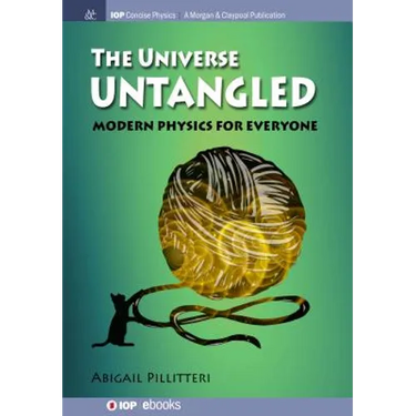 The Universe Untangled: Modern Physics for Everyone