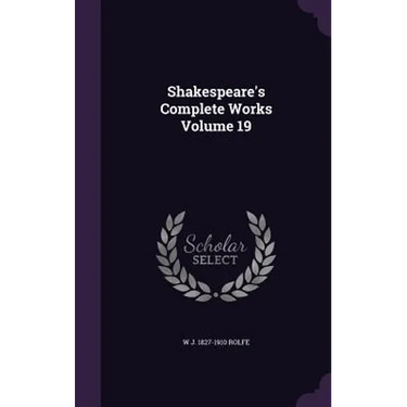 Shakespeare's Complete Works Volume 19