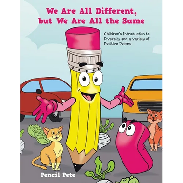 We Are All Different, but We Are All the Same: Children's Introduction to Diversity and a Variety of Positive Poems