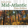 Book of Trees Mid-Atlantic Trees Edition Children's Forest and Tree Books