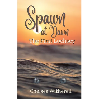 Spawn at Dawn: The First Lochsey