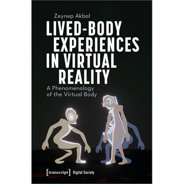 Lived-Body Experiences in Virtual Reality: A Phenomenology of the Virtual Body