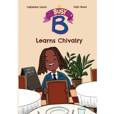 Busy B Learns Chivalry