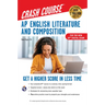 AP English Literature & Composition Crash Course, Book + Online: Get a Higher Score in Less Time