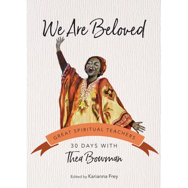 We Are Beloved: 30 Days with Thea Bowman