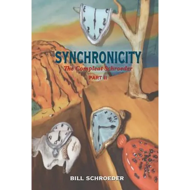 Synchronicity: The Compleat Shroeder - PART II