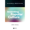 Inventing Popular Culture: From Folklore to Globalization