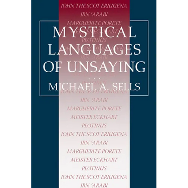 Mystical Languages of Unsaying