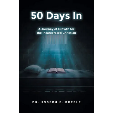 50 Days In: A Journey of Growth for the Incarcerated Christian