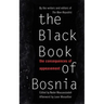The Black Book of Bosnia: The Consequences of Appeasement