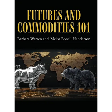 Futures and Commodities 101