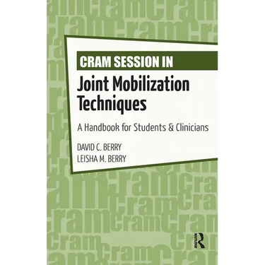 Cram Session in Joint Mobilization Techniques: A Handbook for Students & Clinicians