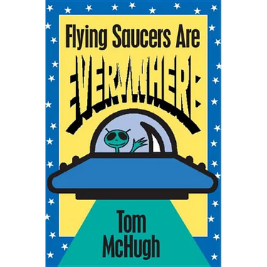 Flying Saucers Are Everywhere