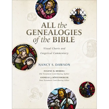 All the Genealogies of the Bible: Visual Charts and Exegetical Commentary