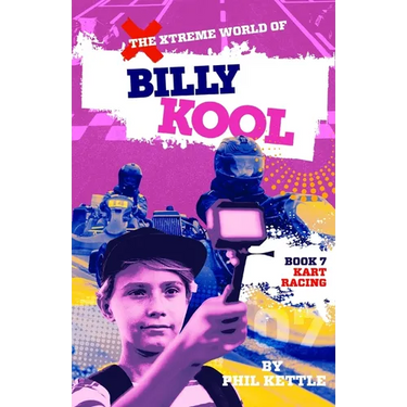 Kart Racing: Book 7: The Xtreme World of Billy Kool