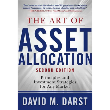 The Art of Asset Allocation: Principles and Investment Strategies for Any Market, Second Edition