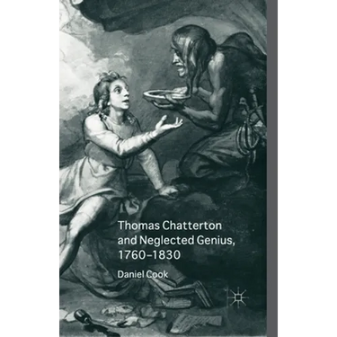 Thomas Chatterton and Neglected Genius, 1760-1830