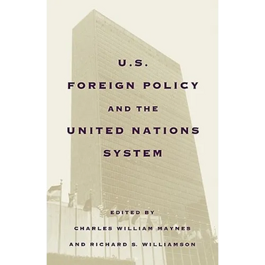 United States Foreign Policy and the United Nations System