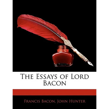 The Essays of Lord Bacon