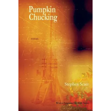 Pumpkin Chucking: Poems