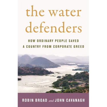 The Water Defenders: How Ordinary People Saved a Country from Corporate Greed
