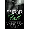 Take Me Fast: Large Print
