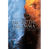 The Dichotic Dilemma: The Fabric Of Life