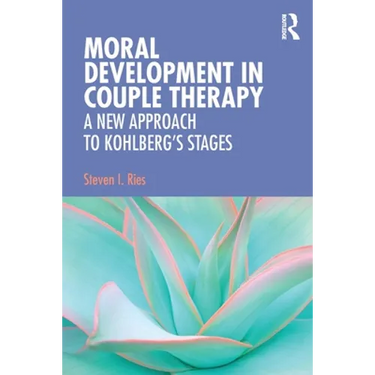 Moral Development in Couple Therapy: A New Approach to Kohlberg's Stages