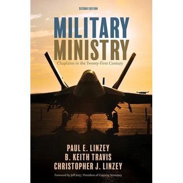 Military Ministry, Second Edition: Chaplains in the Twenty-First Century