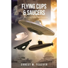 Flying Cups and Saucers: A Christian Perspective on the UFO Phenomenon