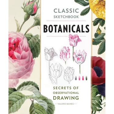 Classic Sketchbook: Botanicals: Secrets of Observational Drawing