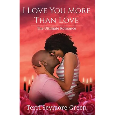 I Love You More Than Love: The Ultimate Romance