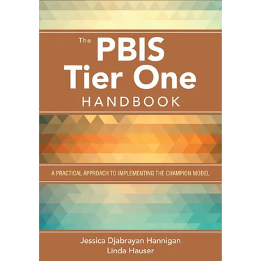 The Pbis Tier One Handbook: A Practical Approach to Implementing the Champion Model