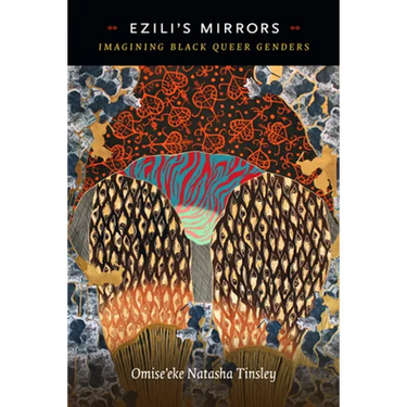 Ezili's Mirrors: Imagining Black Queer Genders