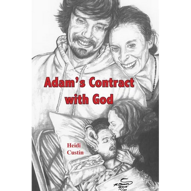 Adam's Contract With God: A story of the struggles and triumphs while living with Schizophrenia