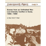 Scenes from an Unfinished War: Low-Intensity Conflict in Korea, 1966-1969