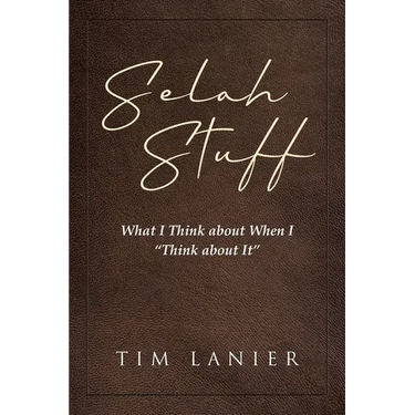 Selah Stuff: What I Think about When I "Think about It"
