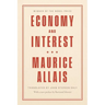 Economy and Interest: A New Presentation of the Fundamental Problems Related to the Economic Role of the Rate of Interest and Their Solutions