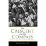 The Crescent and the Compass: Islam, Freemasonry, Esotericism and Revolution in the Modern Age