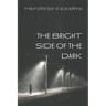 The Bright Side of the Dark