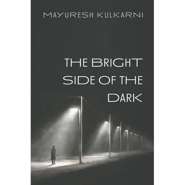 The Bright Side of the Dark