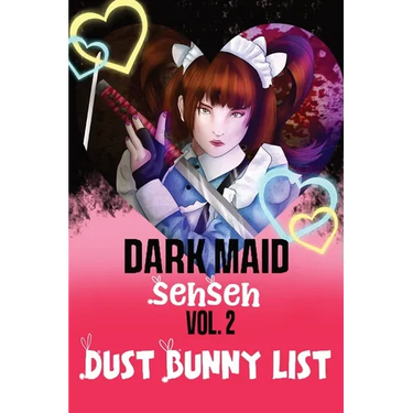 Dust Bunny List: Volume 2 Dark Maid Sehseh