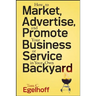 How to Market, Advertise and Promote Your Business or Service in Your Own Backyard