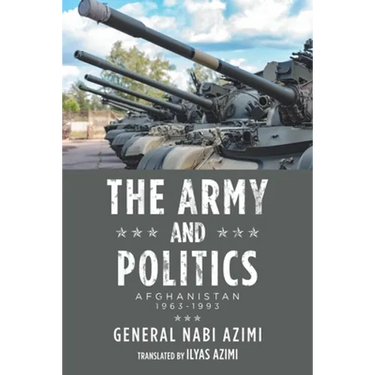 The Army and Politics: Afghanistan: 1963-1993