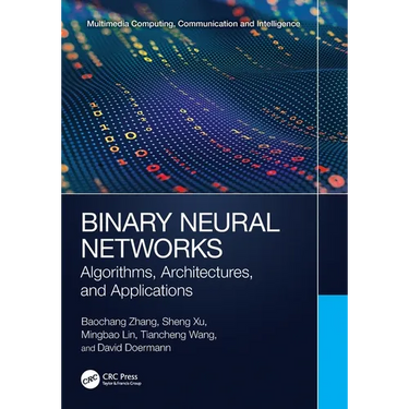 Binary Neural Networks: Algorithms, Architectures, and Applications